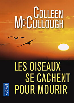 Broché Les oiseaux se cachent pour mourir de Colleen McCullough