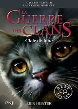 Broschiert La guerre des clans : cycle 2, la dernière prophétie. Vol. 2. Clair de lune von Erin Hunter