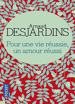 Broché Pour une vie réussie, un amour réussi de Arnaud Desjardins