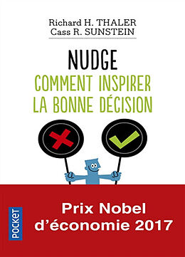 Broché Nudge : la méthode douce pour inspirer la bonne décision de Richard; Sunstein, Cass Thaler