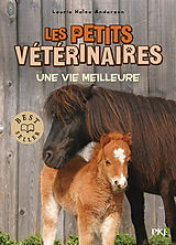 Broschiert Les petits vétérinaires. Vol. 15. Une vie meilleure von Laurie Halse Anderson