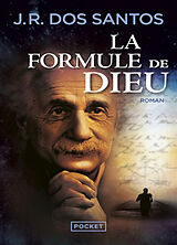 Broché La formule de Dieu : l'énigme d'Einstein de José Rodrigues dos Santos