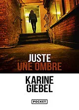 Broschiert Juste une ombre von Karine Giebel