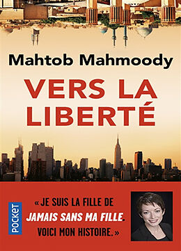Broché Vers la liberté de Mahtob Mahmoody