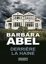 Broschiert Derrière la haine von Barbara Abel