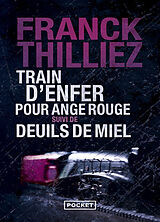 Broschiert Train d'enfer pour Ange rouge. Deuils de miel von Franck Thilliez