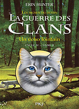 Broschiert La guerre des clans : cycle 4, les signes du destin. Vol. 2. Un écho lointain von Erin Hunter