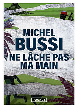 Couverture cartonnée Ne lâche pas ma main de Michel Bussi