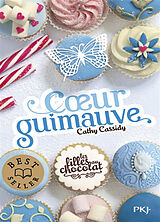 Broschiert Les filles au chocolat. Vol. 2. Coeur guimauve von Cathy Cassidy