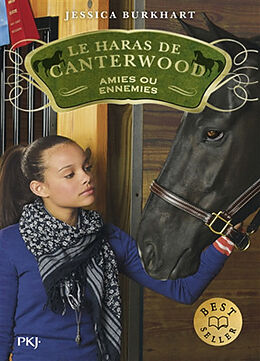 Broschiert Le haras de Canterwood. Vol. 3. Amies ou ennemies von Jessica Burkhart