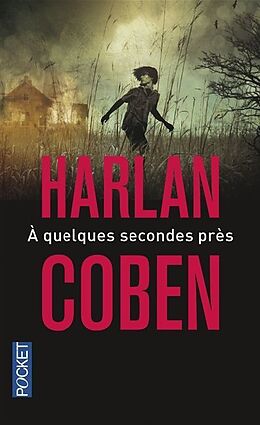 Broschiert A quelques secondes près von Harlan Coben