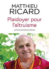 Broschiert Plaidoyer pour l'altruisme : la force de la bienveillance von Matthieu Ricard