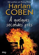 Broschiert Une aventure de Mickey Bolitar. A quelques secondes près von Harlan Coben