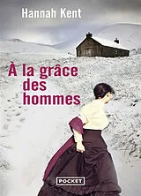 Broschiert A la grâce des hommes von Hannah Kent