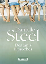 Broschiert Des amis si proches von Danielle Steel