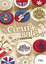 Broschiert Les filles au chocolat. Vol. 3 ½. Coeur salé von Cathy Cassidy