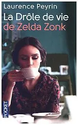 Broschiert La drôle de vie de Zelda Zonk von Laurence Peyrin