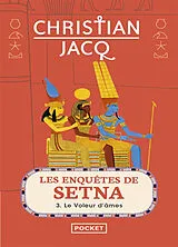 Broschiert Les enquêtes de Setna. Vol. 3. Le voleur d'âmes von Christian Jacq