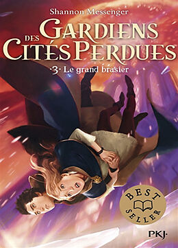 Broschiert Gardiens des cités perdues. Vol. 3. Le grand brasier von Shannon Messenger