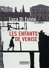 Broschiert Les enfants de Venise von Luca Di Fulvio