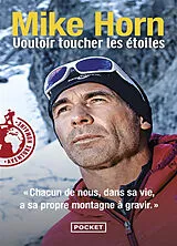 Broschiert Vouloir toucher les étoiles von Mike Horn