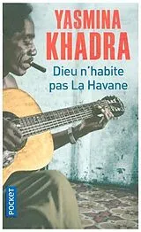 Broschiert Dieu n'habite pas La Havane von Yasmina Khadra