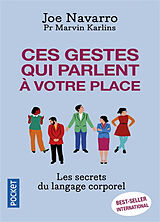 Broschiert Ces gestes qui parlent à votre place : les secrets du langage corporel von Joe; Karlins, Marvin Navarro