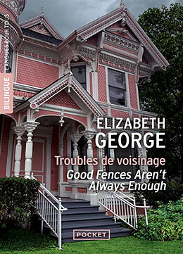 Broché Troubles de voisinage. Good fences aren't always enough de Elizabeth George