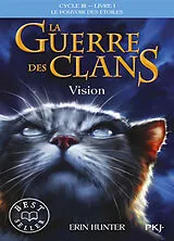 Broschiert La guerre des clans : cycle 3, le pouvoir des étoiles. Vol. 1. Vision von Erin Hunter