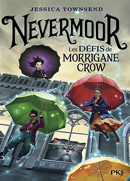 Broschiert Nevermoor. Vol. 1. Les défis de Morrigane Crow von Jessica Townsend