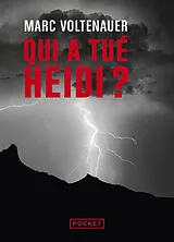 Broschiert Qui a tué Heidi ? von Marc Voltenauer
