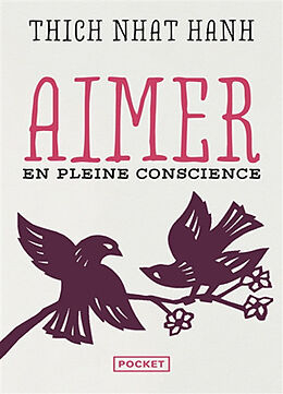 Broché Aimer en pleine conscience de Thich Nhat Hanh