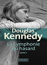 Broschiert La symphonie du hasard. Vol. 1 von Douglas Kennedy