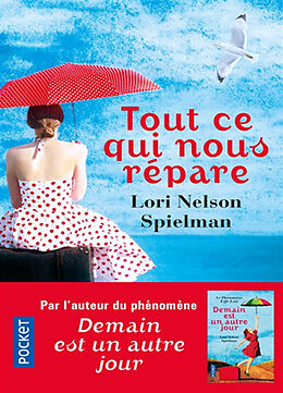 Broschiert Tout ce qui nous répare von Lori Nelson Spielman