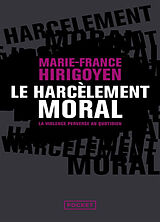 Broschiert Le harcèlement moral : la violence perverse au quotidien von Marie-France Hirigoyen