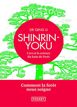 Broschiert Shinrin-yoku : l'art et la science du bain de forêt von Qing Li