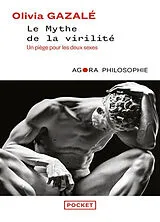 Broschiert Le mythe de la virilité : un piège pour les deux sexes von Olivia Gazalé