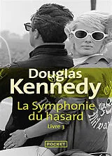 Broschiert La symphonie du hasard. Vol. 3 von Douglas Kennedy