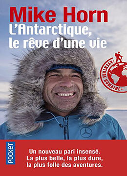 Broschiert L'Antarctique, le rêve d'une vie : récit von Mike Horn