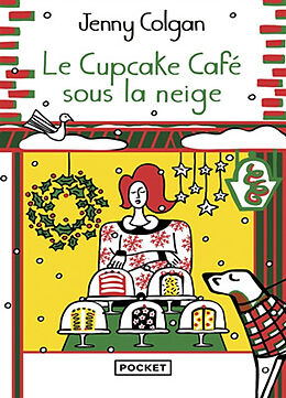 Broché Rendez-vous au Cupcake Café. Vol. 2. Le Cupcake Café sous la neige de Jenny Colgan