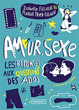 Broschiert Amour, sexe : les réponses aux questions des ados von Isabelle; Fried-Filliozat, Margot Filliozat