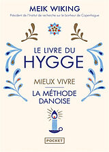 Broschiert Le livre du hygge : mieux vivre : la méthode danoise von Meik Wiking