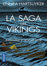 Broché La saga des Vikings. Vol. 1. Ragnvald et le loup d'or de Linnea Hartsuyker