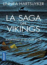 Broschiert La saga des Vikings. Vol. 1. Ragnvald et le loup d'or von Linnea Hartsuyker