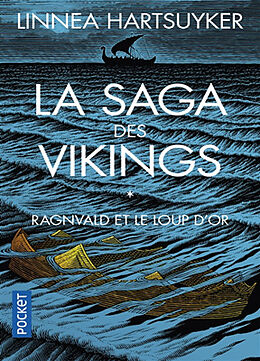 Broché La saga des Vikings. Vol. 1. Ragnvald et le loup d'or de Linnea Hartsuyker