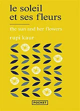 Broschiert Le soleil et ses fleurs. The sun and her flowers von Rupi Kaur