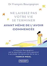 Broschiert Ne laissez pas votre vie se terminer avant même de l'avoir commencée von François Bourgognon