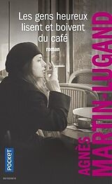 Kartonierter Einband Les gens heureux lisent et boivent du café von Agnès Martin-Lugand