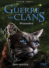 Broschiert La guerre des clans : cycle 3, le pouvoir des étoiles. Vol. 5. Pénombre von Erin Hunter