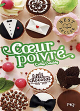 Broschiert Les filles au chocolat. Vol. 5 3/4. Coeur poivré von Cathy Cassidy